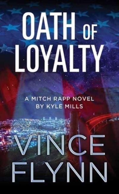 Cover for Vince Flynn · Oath of Loyalty (Book) (2022)