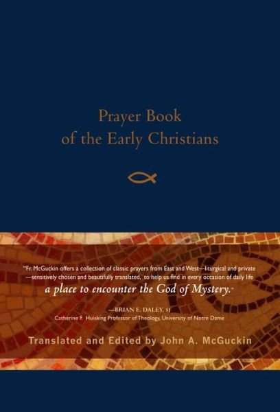 Cover for John McGuckin · Prayer Book of the Early Christians (Paperback Book) (2017)
