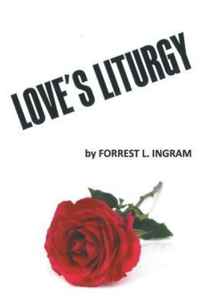 Cover for Forrest Ingram · Love's Liturgy (Paperback Book) (2019)