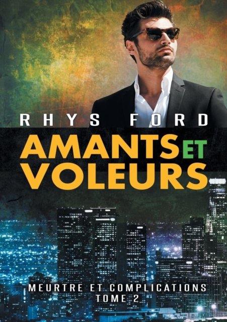 Cover for Rhys Ford · Amants et voleurs (Translation) - Meurtre Et Complications (Taschenbuch) (2018)