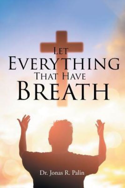 Cover for Palin · Let Everything That Have Breath (Paperback Book) (2019)