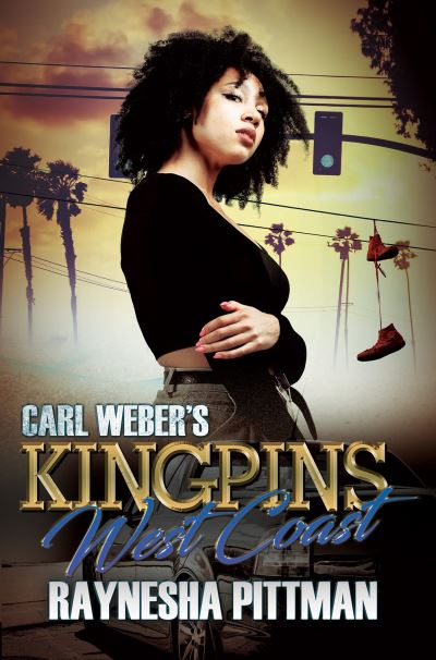 Cover for Raynesha Pittman · Carl Weber's Kingpins: West Coast (Paperback Book) (2023)