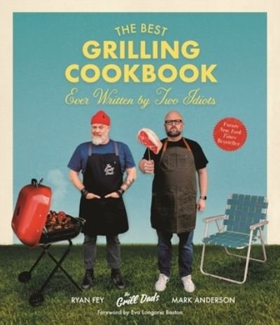 Cover for Mark Anderson · The Best Grilling Cookbook Ever Written by Two Idiots (Paperback Book) (2022)