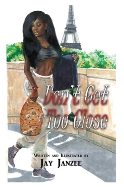 Don't Get Too Close - Jay Janzee - Livros - ROSEDOG BOOKS - 9781646103065 - 30 de julho de 2020