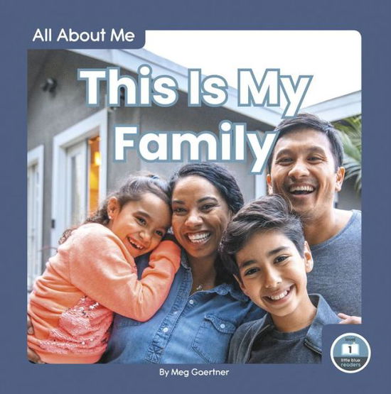 This Is My Family - All About Me - Meg Gaertner - Books - North Star Editions - 9781646190065 - 2020