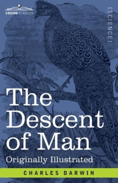 The Descent of Man - Charles Darwin - Książki - Cosimo Classics - 9781646794065 - 13 grudnia 1901