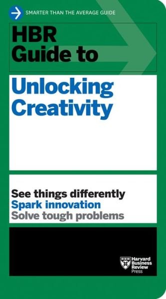 Cover for Harvard Business Review · HBR Guide to Unlocking Creativity - HBR Guide (Paperback Bog) (2023)