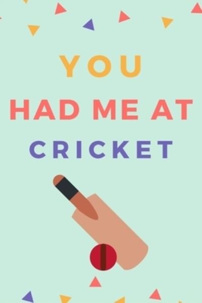 Cover for Nzspace Publisher · You Had Me At Cricket (Paperback Bog) (2019)