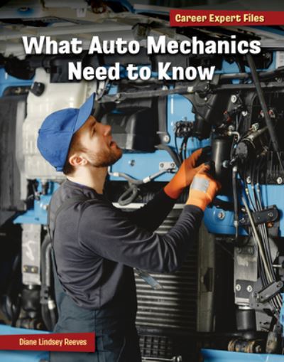 Cover for Diane Lindsey Reeves · What Auto Mechanics Need to Know (Buch) (2024)