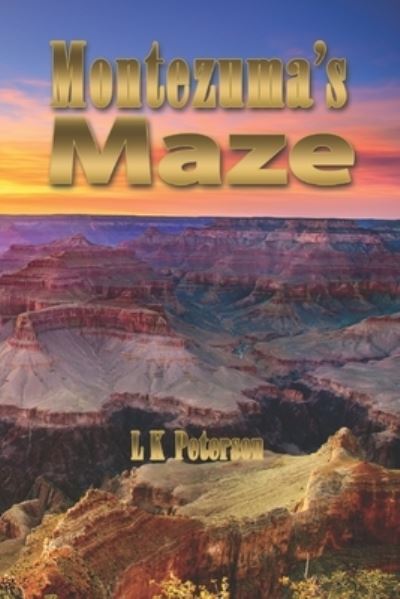 Cover for Lyman Kapple Peterson · Montezuma's Maze (Paperback Book) (2019)