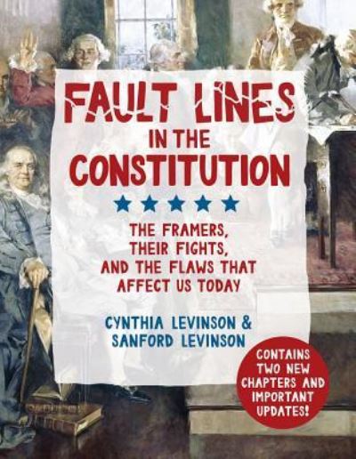 Cover for Cynthia Levinson · Fault Lines in the Constitution: The Framers, Their Fights, and the Flaws that Affect Us Today (Book) (2019)