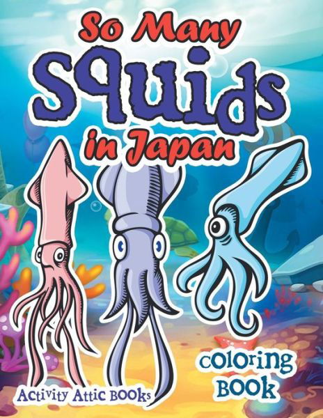 Cover for Activity Attic Books · So Many Squids in Japan Coloring Book (Pocketbok) (2016)