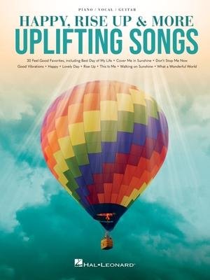 Cover for Hal Leonard Publishing Corporation · Happy, Rise Up &amp; More Uplifting Songs (Bok) (2021)