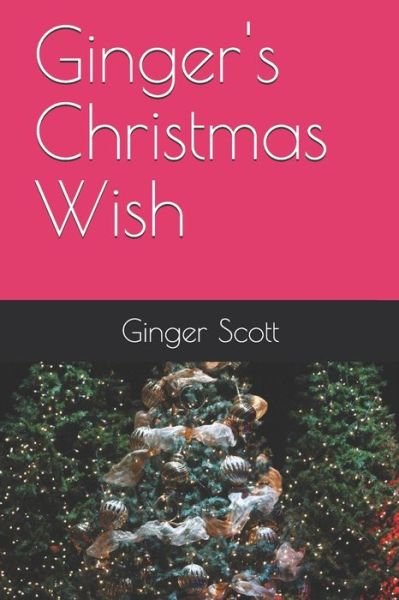 Cover for Ginger Scott · Ginger's Christmas Wish (Taschenbuch) (2019)