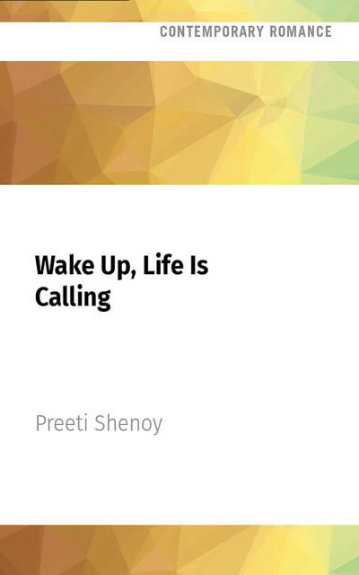 Cover for Preeti Shenoy · Wake Up, Life Is Calling (CD) (2022)