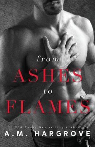 Cover for A M Hargrove · From Ashes to Flames (Paperback Book) (2018)