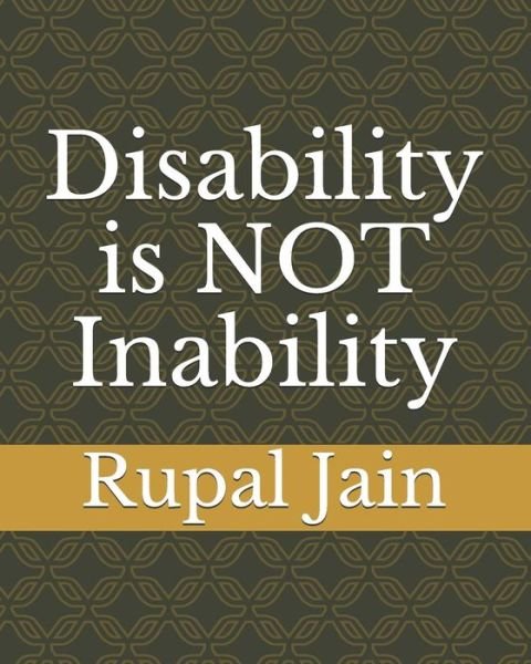 Cover for Rupal D Jain · Disability Is Not Inability (Pocketbok) (2018)