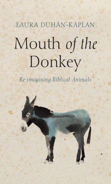 Cover for Laura Duhan-Kaplan · Mouth of the Donkey (Book) (2021)