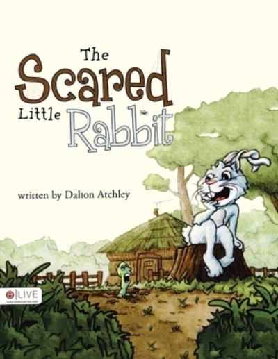 Cover for Dalton Atchley · The Scared Little Rabbit (Paperback Book) (2019)