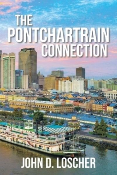 Cover for John D Loscher · The Pontchartrain Connection (Paperback Book) (2020)