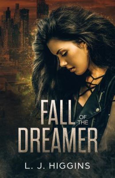 Cover for L J Higgins · Fall of the Dreamer (Paperback Book) (2018)