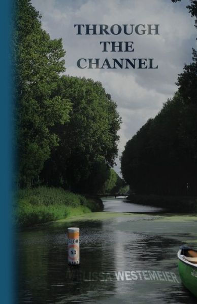 Cover for Melissa Westemeier · Through the Channel (Paperback Book) (2020)