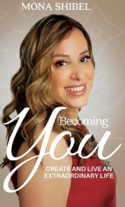 Cover for Mona Shibel · Becoming You (Hardcover Book) (2021)