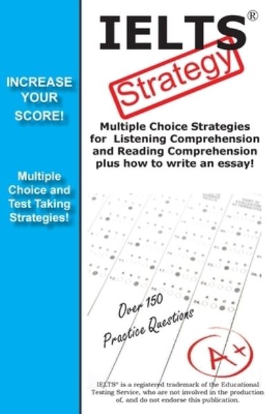 Cover for Complete Test Preparation Inc · IELTS Test Strategy! Winning Multiple Choice Strategies for the International English Language Testing System (Paperback Book) (2020)