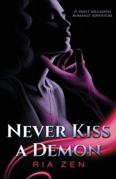 Cover for Ria Zen · Never Kiss a Demon (Pocketbok) (2021)