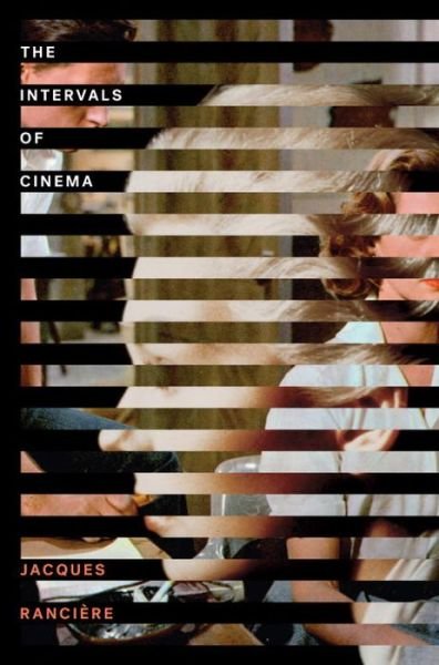 Cover for Jacques Ranciere · The Intervals of Cinema (Paperback Book) (2014)