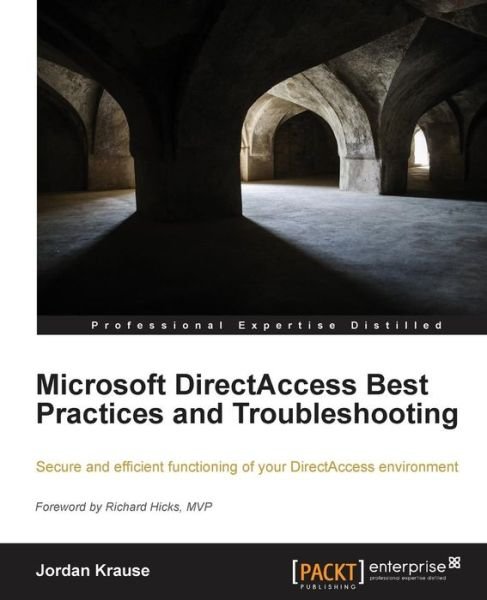 Cover for Jordan Krause · Microsoft DirectAccess Best Practices and Troubleshooting (Paperback Book) (2013)