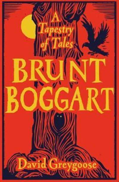David Greygoose · Brunt Boggart: A Tapestry of Tales (Pocketbok) (2018)