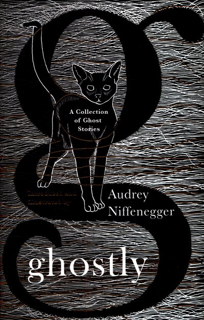 Cover for Audrey Niffenegger · Ghostly: A Collection of Ghost Stories (Hardcover Book) (2015)