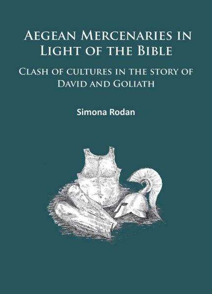 Cover for Simona Rodan · Aegean Mercenaries in Light of the Bible: Clash of cultures in the story of David and Goliath (Paperback Book) (2015)