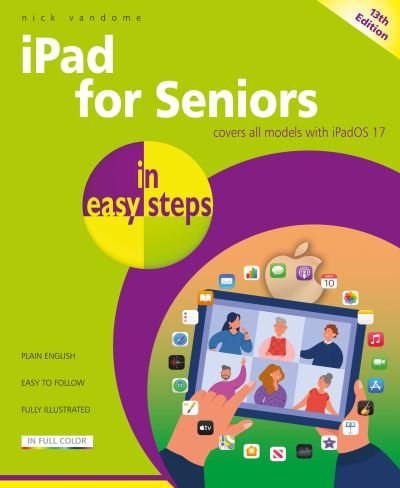 Cover for Nick Vandome · Ipad for Seniors in Easy Steps: Covers All Models with Ipados 17 - in Easy Steps (Pocketbok) (2023)