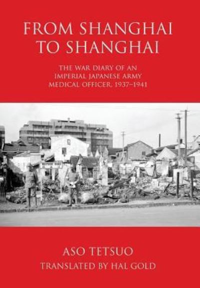 From Shanghai to Shanghai - Tetsuo Aso - Books - Eastbridge Books - 9781788690065 - November 1, 2004