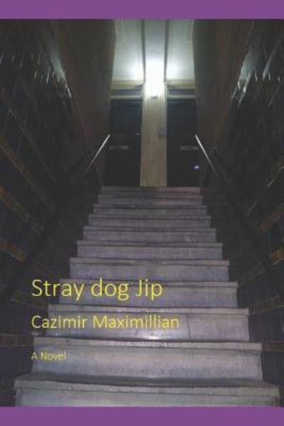 Cover for Cazimir Maximillian · Stray Dog Jip (Paperback Bog) (2019)