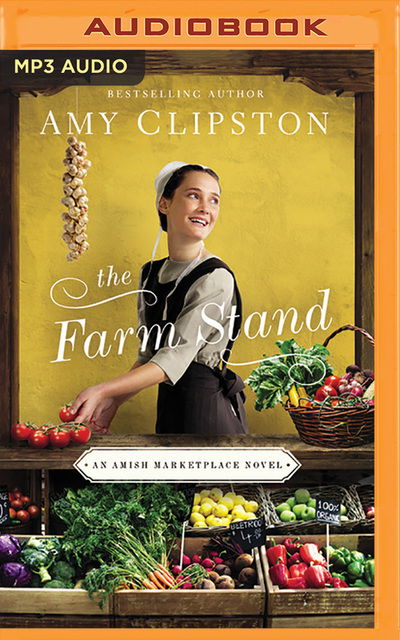 Cover for Amy Clipston · The Farm Stand (CD) (2020)