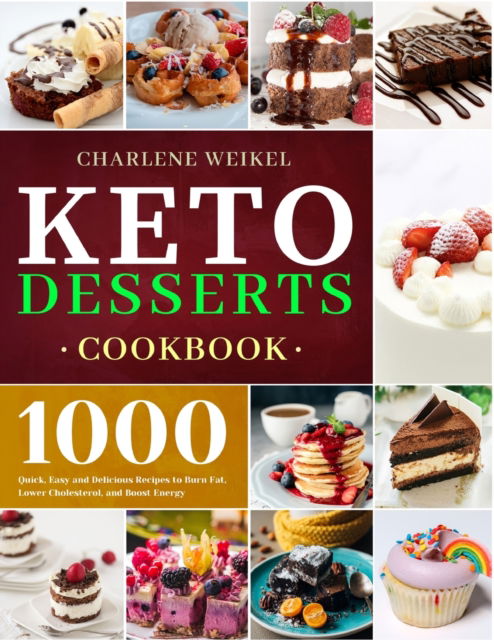 Cover for Charlene Weikel · Keto Dessert Cookbook (Paperback Book) (2020)