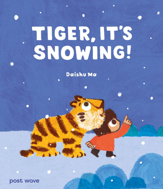 Cover for Daishu Ma · Tiger, It's Snowing! - Tiger and Mei (Hardcover Book) (2024)