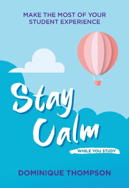 Cover for Dr Dominique Thompson · Stay Calm While You Study (Paperback Book) (2024)