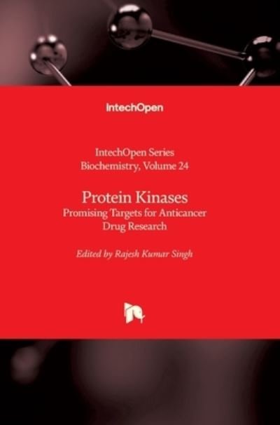 Cover for Miroslav Blumenberg · Protein Kinases: Promising Targets for Anticancer Drug Research - Biochemistry (Hardcover Book) (2021)