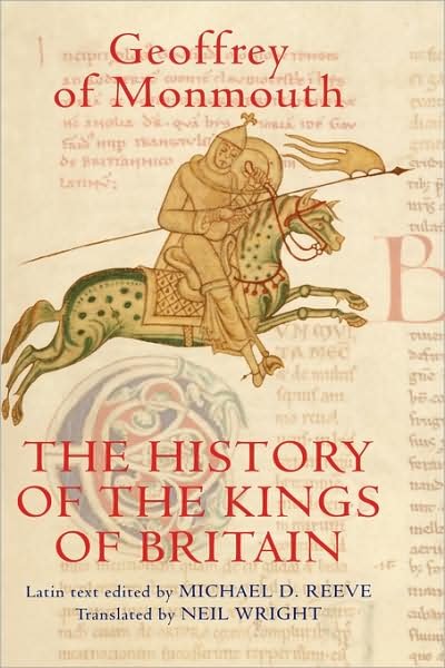 Cover for Geoffrey of Monmouth · The History of the Kings of Britain: An edition and translation of the De gestis Britonum [Historia Regum Britanniae] - Arthurian Studies (Hardcover Book) (2007)