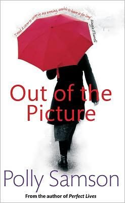 Out Of The Picture - Polly Samson - Livres - Little, Brown Book Group - 9781844088065 - 19 mai 2011