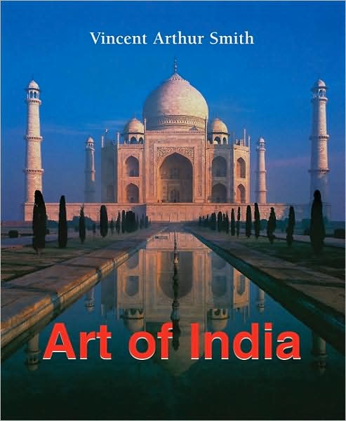 Art of India - Vincent Arthur Smith - Książki - Parkstone Press Ltd - 9781844848065 - 30 czerwca 2010