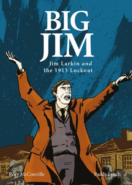 Cover for Rory McConville · Big Jim: Jim Larkin and the 1913 Lockout (Taschenbuch) (2013)