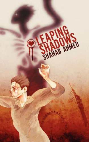 Leaping Shadows - Shahab Ahmed - Books - New Generation Publishing - 9781847483065 - May 21, 2008