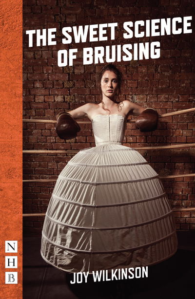The Sweet Science of Bruising - NHB Modern Plays - Joy Wilkinson - Books - Nick Hern Books - 9781848428065 - October 4, 2018