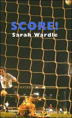 Cover for Sarah Wardle · Score! (Taschenbuch) (2005)