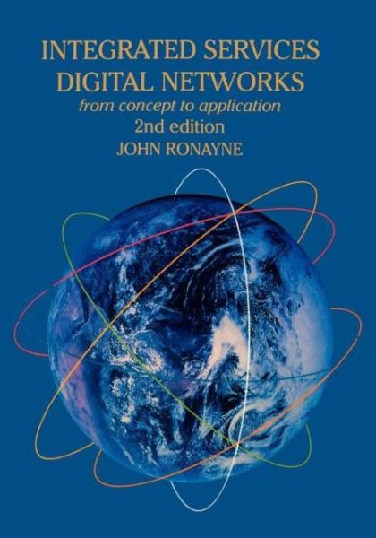 Cover for J Ronayne · Integrated Services Digital Network: From Concept To Application (Paperback Book) [2 Rev edition] (1997)